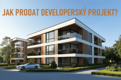 Jak můžete nejlépe prodat nemovitostní developerský projekt?