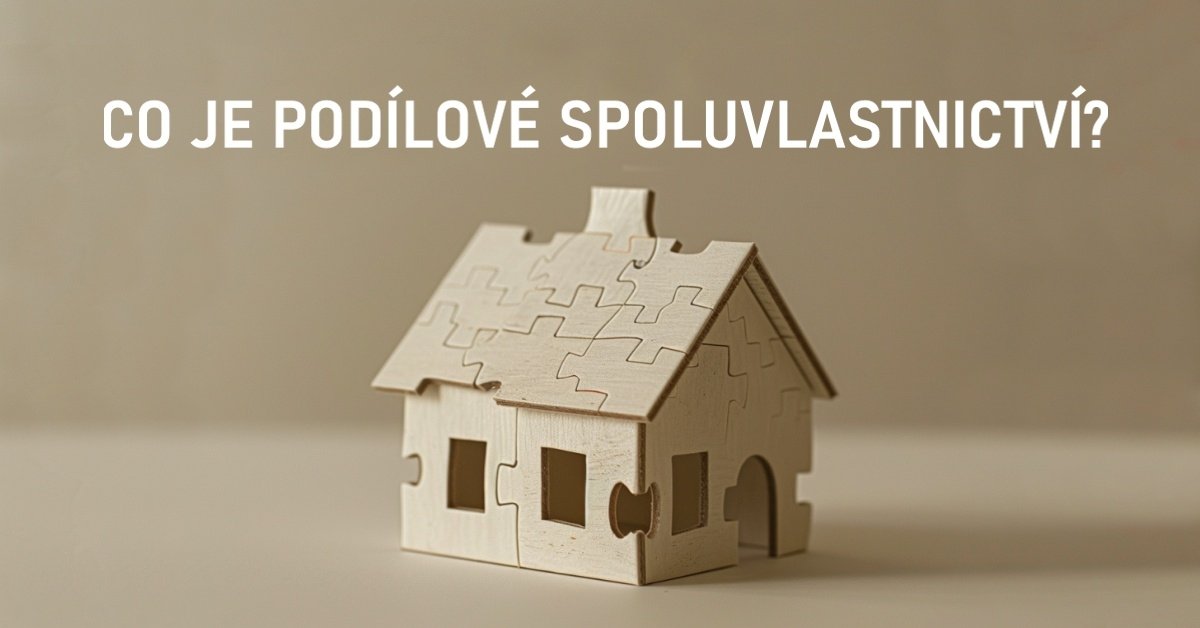 Co je podílové spoluvlastnictví nemovitosti?