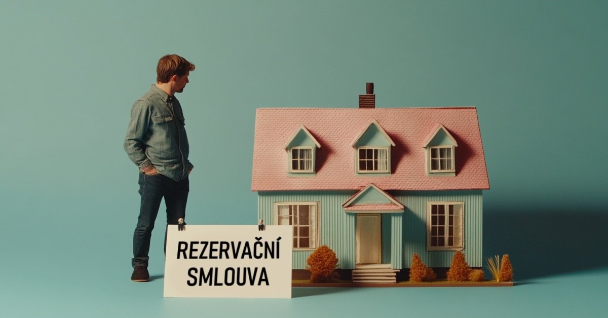 Zjistěte víc o rezervační smlouvě na byt nebo dům